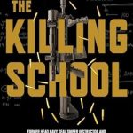 Unveiling the Secrets of Precision: A Deep Dive into The Killing School: Inside the World’s Deadliest Sniper Program