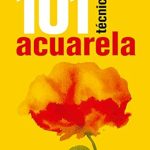 Discover the Magic of Watercolor: A Comprehensive Review of 101 Técnicas Acuarela (Spanish Edition)