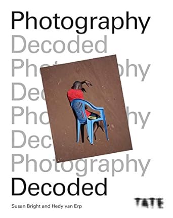 Discover the Secrets of Visual Storytelling: A Review of Tate: Photography Decoded: Look, Think, Ask