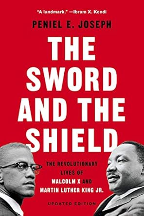 Discover the Impactful Journey of Change: A Review of ‘The Sword and the Shield: The Revolutionary Lives of Malcolm X and Martin Luther King Jr.’