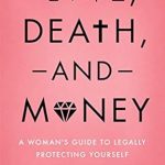 Essential Read: Love, Death, and Money – A Woman’s Guide to Legally Protecting Yourself from Amazon