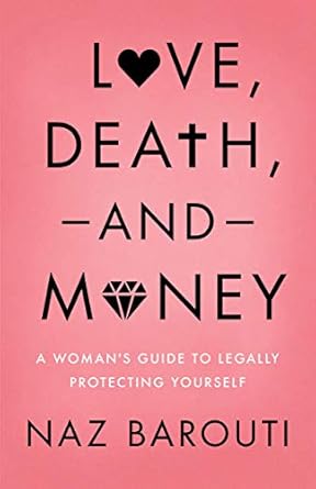 Essential Read: Love, Death, and Money – A Woman’s Guide to Legally Protecting Yourself from Amazon