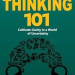 Transform Your Decision-Making: A Comprehensive Review of ‘Critical Thinking 101: Cultivate Clarity in a World of Uncertainty’ Transform Your Decision-Making: A Comprehensive Review of ‘Critical Thinking 101: Cultivate Clarity in a World of Uncertainty’