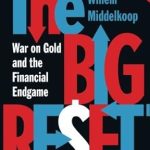 Uncover the Truth Behind Financial Strategies: A Comprehensive Review of The Big Reset Revised Edition: War on Gold and the Financial Endgame