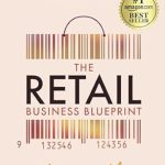 Unlock Retail Success: A Comprehensive Review of The Retail Business Blueprint: 10 Steps to Break Through and Get On Shelves from Amazon