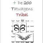 Discover Stunning Ink Ideas: + de 200 Tatuagens Tribal: 200 Art’s Tattoo (Portuguese Edition) Review