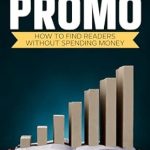 Unlocking Reader Engagement: A Must-Read Guide to DIY Book Promo: How to Find Readers Without Spending Money from Amazon