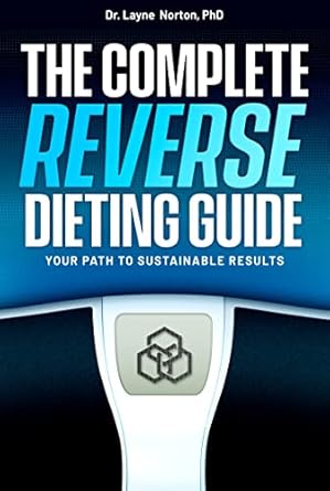 Unlock Sustainable Weight Loss Success: A Comprehensive Review of The Complete Reverse Dieting Guide: Your Path to Sustainable Results