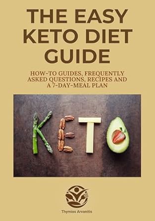 Discover the Secrets to Effortless Weight Loss: A Comprehensive Review of The Easy Keto Diet Guide: How-To Guides, Frequently Asked Questions, Recipes, and A 7-Day Meal Plan