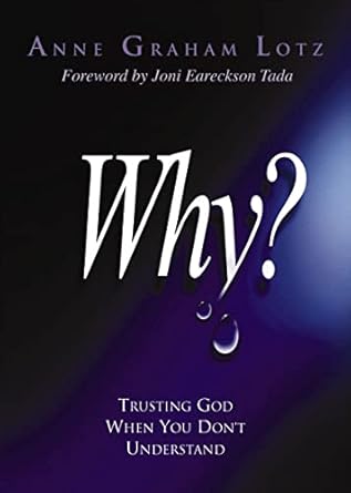 Discover Profound Insights in My Review of *Why?: Trusting God When You Don’t Understand*