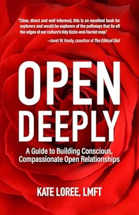 Discover the Secrets to Lasting Connection: A Review of Open Deeply: A Guide to Building Conscious, Compassionate Open Relationships