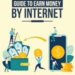 Unveiling Secrets: A Comprehensive Review of The Definitive Guide to Earn Money by Internet from Amazon