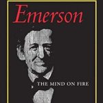 Discover the Genius of Ralph Waldo Emerson: A Captivating Review of ‘Emerson: The Mind on Fire’