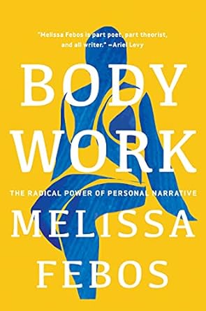 Transformative Insights Await: A Review of Body Work: The Radical Power of Personal Narrative