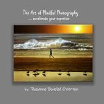 Transform Your Photography Skills: A Comprehensive Review of The Art of Mindful Photography Transform Your Photography Skills: A Comprehensive Review of The Art of Mindful Photography