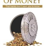 Unveiling Financial Truths: A Compelling Review of ‘Secrets of Money: That Banks Don’t Want You to Know’