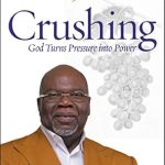 Transform Your Challenges into Strength: A Review of ‘Crushing: God Turns Pressure into Power’
