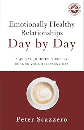 Transform Your Connections: A Comprehensive Review of ‘Emotionally Healthy Relationships Day by Day: A 40-Day Journey to Deeply Change Your Relationships’
