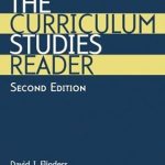 Uncover Essential Insights: A Comprehensive Review of Curriculum Studies Reader E2