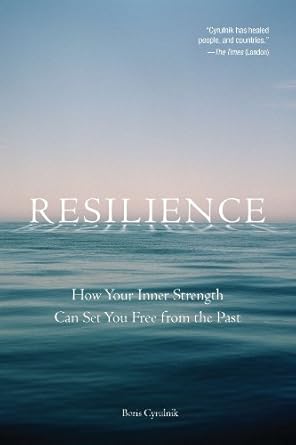 Transform Your Life: A Comprehensive Review of ‘Resilience: How Your Inner Strength Can Set You Free from the Past’