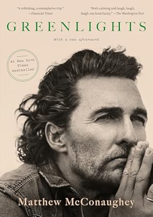 Unveiling Life Lessons: A Comprehensive Review of Greenlights by Matthew McConaughey