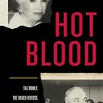 Unraveling Mystery and Intrigue: A Review of Hot Blood: The Money, the Brach Heiress, and the Horse Murders