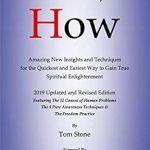Unlocking Spiritual Enlightenment: A Comprehensive Review of ‘The Power of How: Amazing New Insights and Techniques for the Quickest and Easiest Way to Gain True Spiritual Enlightenment’