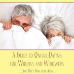 Discover Healing and Hope: A Comprehensive Review of ‘Loving Again: A Guide to Online Dating for Widows and Widowers’