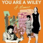 Unlocking Wisdom: A Must-Read Review of ‘Remember, You Are a Wiley’ That Will Inspire Your Journey
