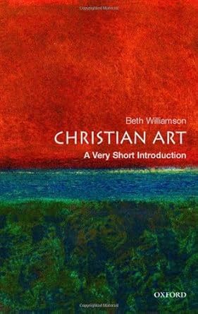 Unlock the Beauty of Faith: A Compelling Review of Christian Art: A Very Short Introduction (Very Short Introductions Book 107)
