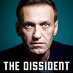 An Eye-Opening Exploration: The Dissident: Alexey Navalny: Profile of a Political Prisoner