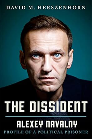 An Eye-Opening Exploration: The Dissident: Alexey Navalny: Profile of a Political Prisoner