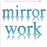 Uncover Transformative Insights in My Review of ‘Mirror Work: 21 Days to Heal Your Life’ – A Journey to Self-Love and Healing Uncover Transformative Insights in My Review of ‘Mirror Work: 21 Days to Heal Your Life’ – A Journey to Self-Love and Healing