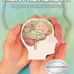 Discover the Transformative Journey: A Review of Self Help and Mental Health: Tough Path to Wellness (Our Story)