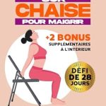 Découvrez Comment Perdre du Poids Rapidement : YOGA SUR CHAISE POUR MAIGRIR – 10 Minutes par Jour pour Réduire la Graisse Corporelle et Atteindre Rapidement Votre Poids Idéal avec des Exercices à Faible … | Défi de 28 Jours | (French Edition)