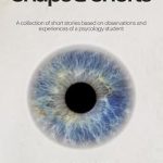 Discover the Unfiltered Truth: Snaps & Shorts – A Collection of Short Stories Based on Observations and Experiences of a Student from Amazon
