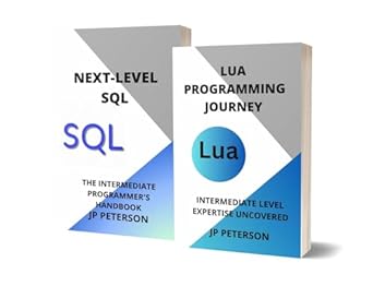 Unlock Your Coding Potential: A Comprehensive Review of LUA PROGRAMMING AND NEXT-LEVEL SQL: INTERMEDIATE LEVEL EXPERTISE UNCOVERED – 2 BOOKS IN 1