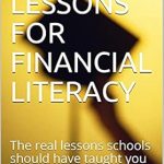 Unlock Your Financial Future: A Comprehensive Review of ’12 Lessons for Financial Literacy: The Real Lessons Schools Should Have Taught You’ from Amazon