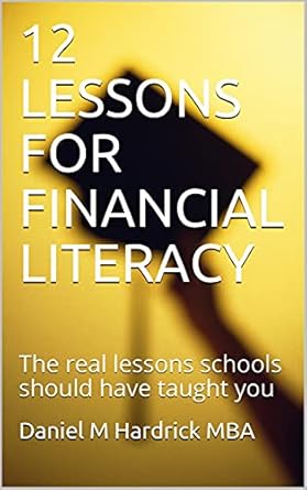 Unlock Your Financial Future: A Comprehensive Review of ’12 Lessons for Financial Literacy: The Real Lessons Schools Should Have Taught You’ from Amazon