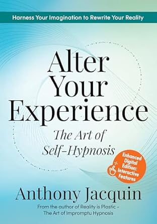 Transform Your Mind: A Compelling Review of ‘Alter Your Experience: The Art of Self-Hypnosis’
