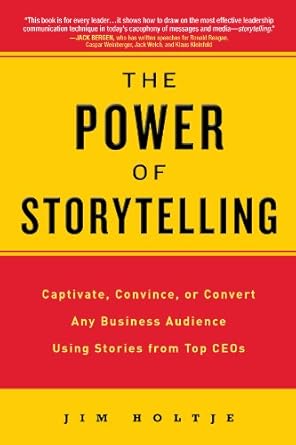 Unlock Business Success with This Insightful Review: The Power of Storytelling: Captivate, Convince, or Convert Any Business Audience Using Stories from Top CEOs