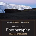 Unlock Your Creative Potential: A Comprehensive Review of ‘Short Course in Photography, A: Film and Darkroom (What’s New in Art & Humanities)’