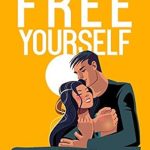 Transform Your Life: A Must-Read Review of FREE YOURSELF! A Complex PTSD and Narcissistic Abuse Recovery Workbook for Women – 10 Steps to Go from Emotional Abuse Recovery to Building Healthy Relationships (Narcissist Survivor 2)