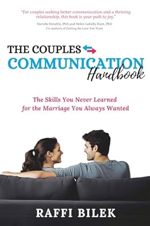Transform Your Relationship: A Comprehensive Review of The Couples Communication Handbook: The Skills You Never Learned for the Marriage You Always Wanted