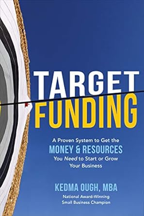 Unlock Your Business Potential: A Comprehensive Review of ‘Target Funding: A Proven System to Get the Money and Resources You Need to Start or Grow Your Business from Amazon’