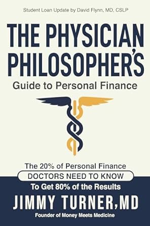 Unlock Financial Freedom: A Comprehensive Review of The Physician Philosopher’s Guide to Personal Finance: The 20% of Personal Finance Doctors Need to Know to Get 80% of the Results