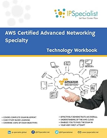 Essential Guide for Networking Professionals: AWS Certified Advanced Networking Specialty Technology Workbook: Exam: ANS C00 (Amazon Web Services) Review