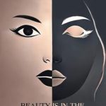 Discover Why ‘Beauty Is In the Eye of The Beholder’ is a Must-Read: An In-Depth Review