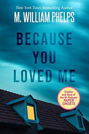 An Unforgettable Journey of Love and Resilience: Because You Loved Me (Pinnacle True Crime) – A Captivating Review