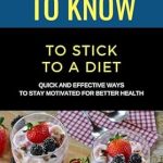 Unlock Your Weight Loss Success: A Comprehensive Review of ’50 Things to Know to Stick to a Diet: Quick and Effective Ways to Stay Motivated for Better Health (50 Things to Know Health)’